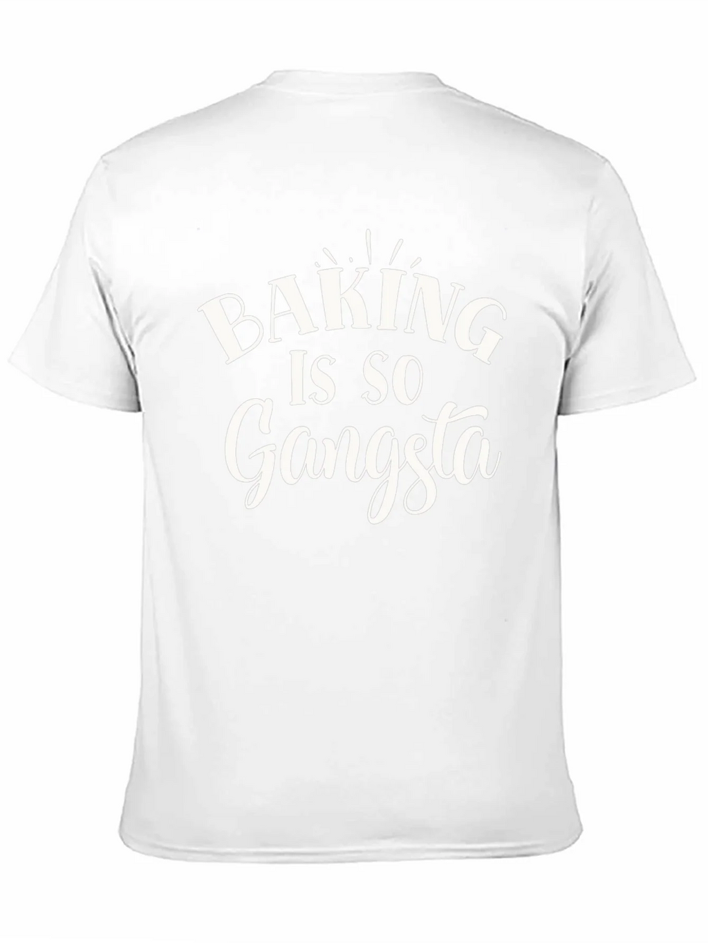 Baking is So Gangsta T-Shirt product image 10