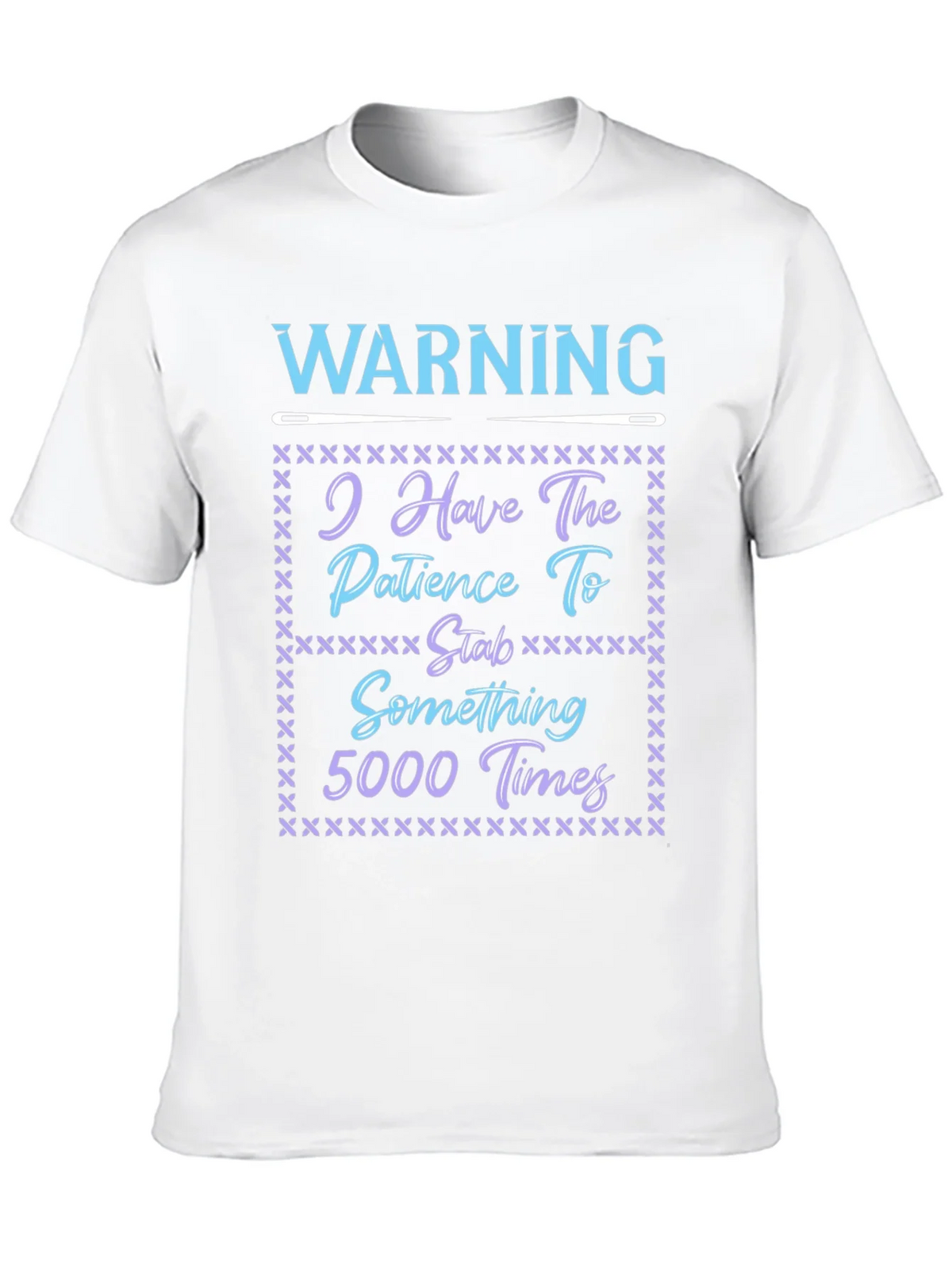 Warning: Patience to Stab 5000 Times T-Shirt product image 9