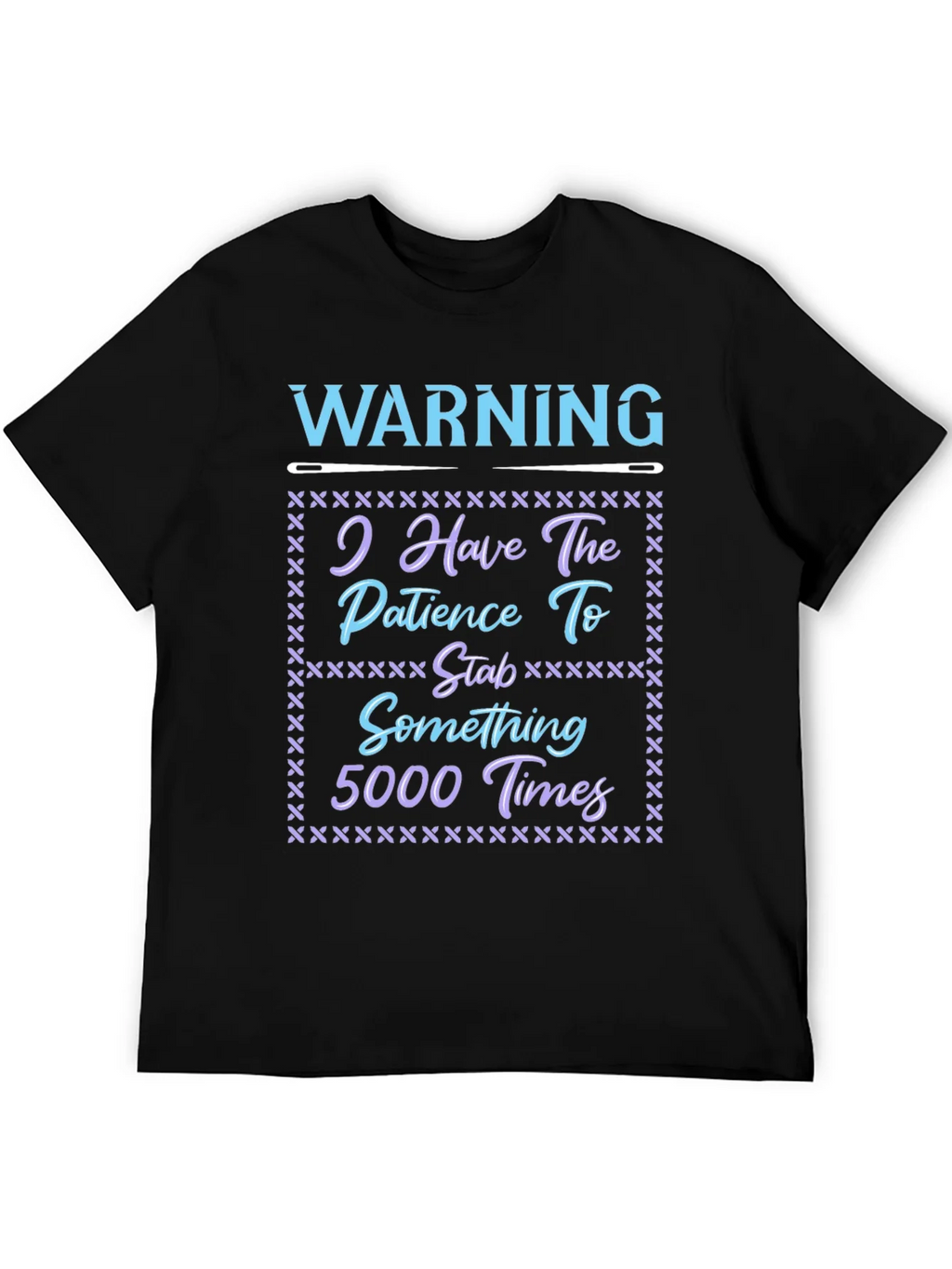 Warning: Patience to Stab 5000 Times T-Shirt product image 5