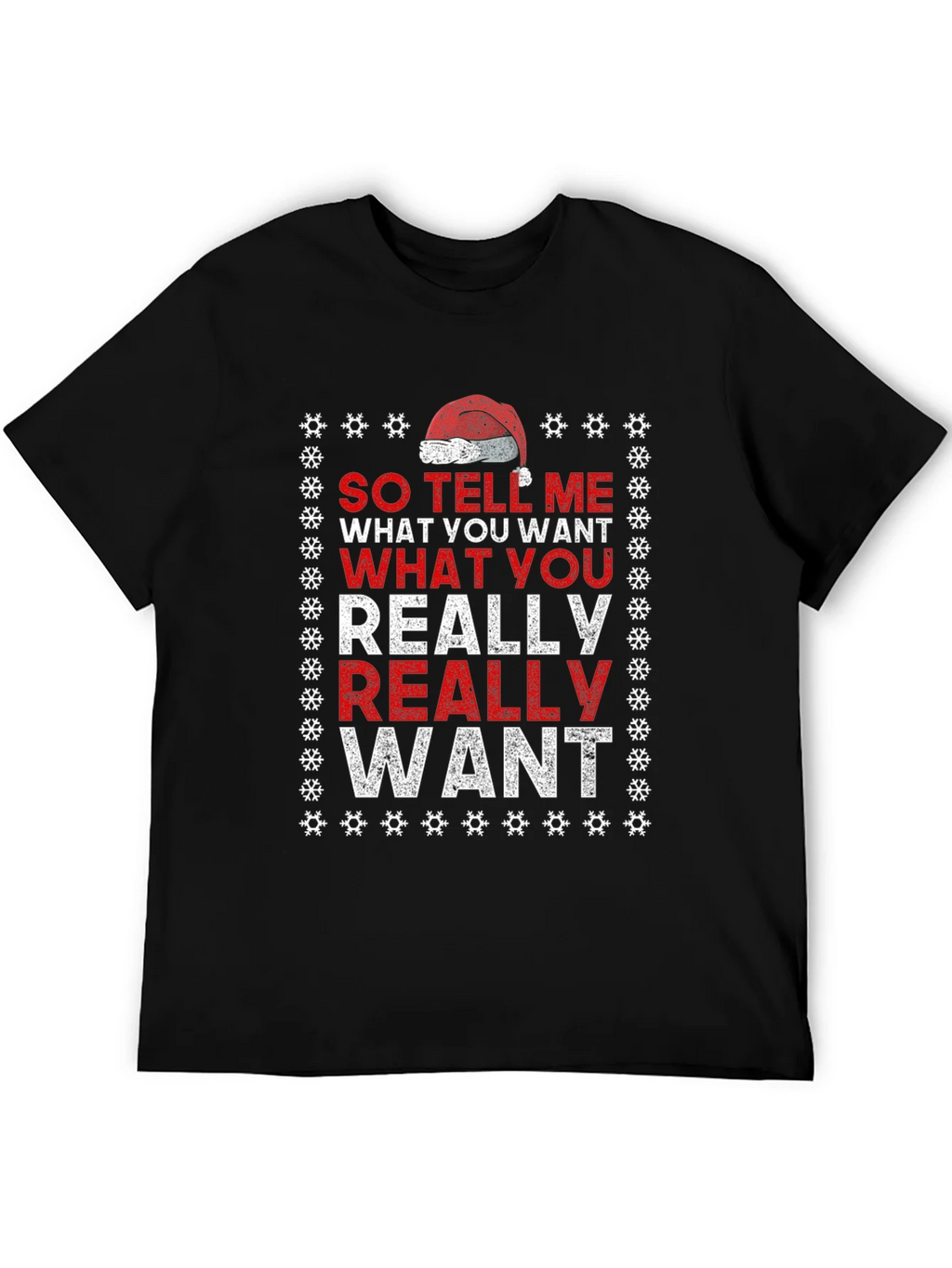 So Tell Me What You Want T-Shirt