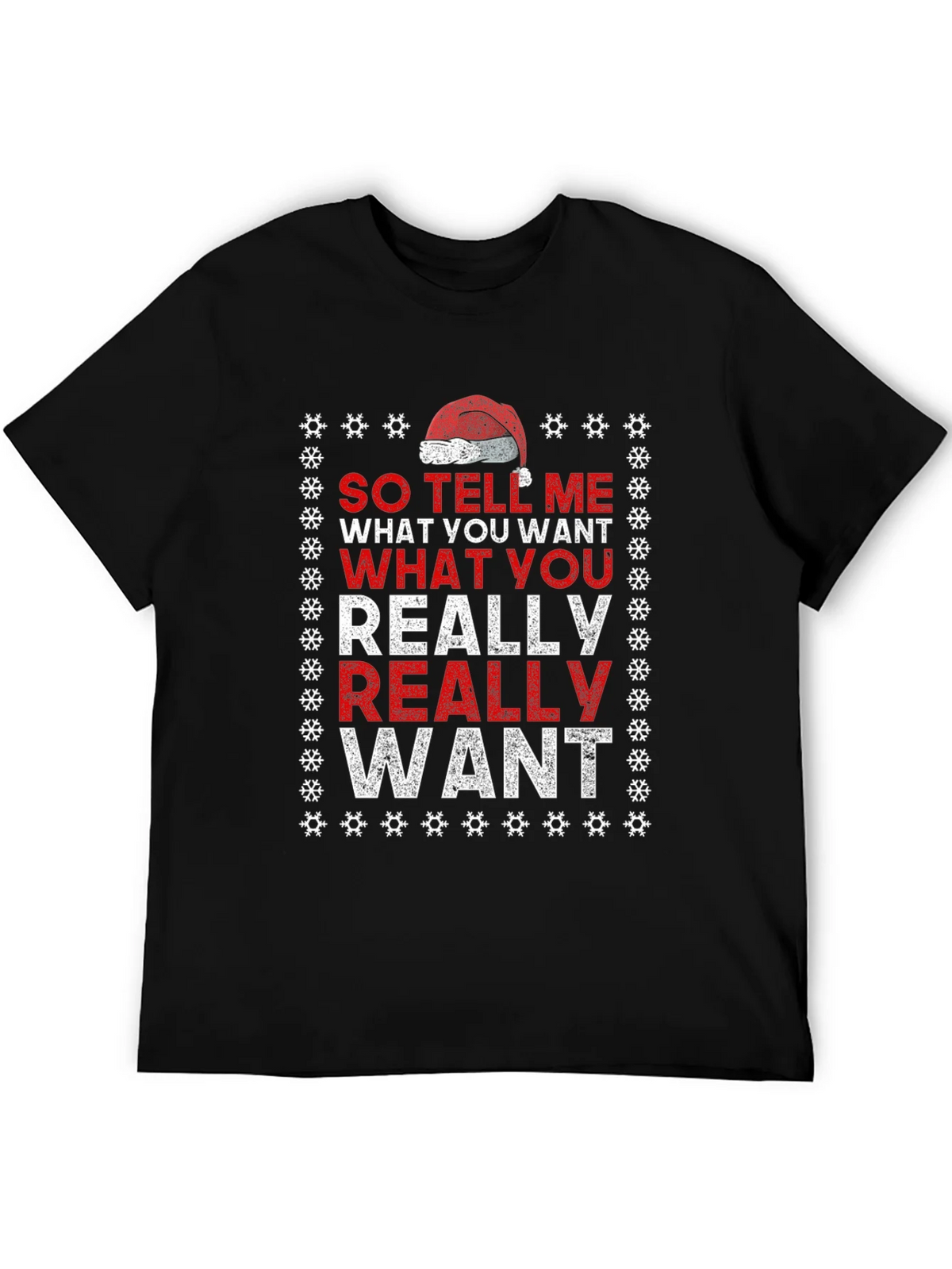 So Tell Me What You Want T-Shirt