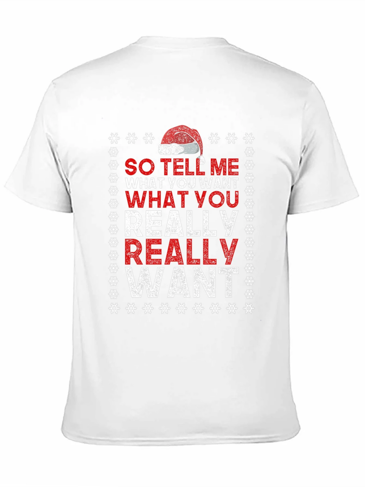 So Tell Me What You Want T-Shirt
