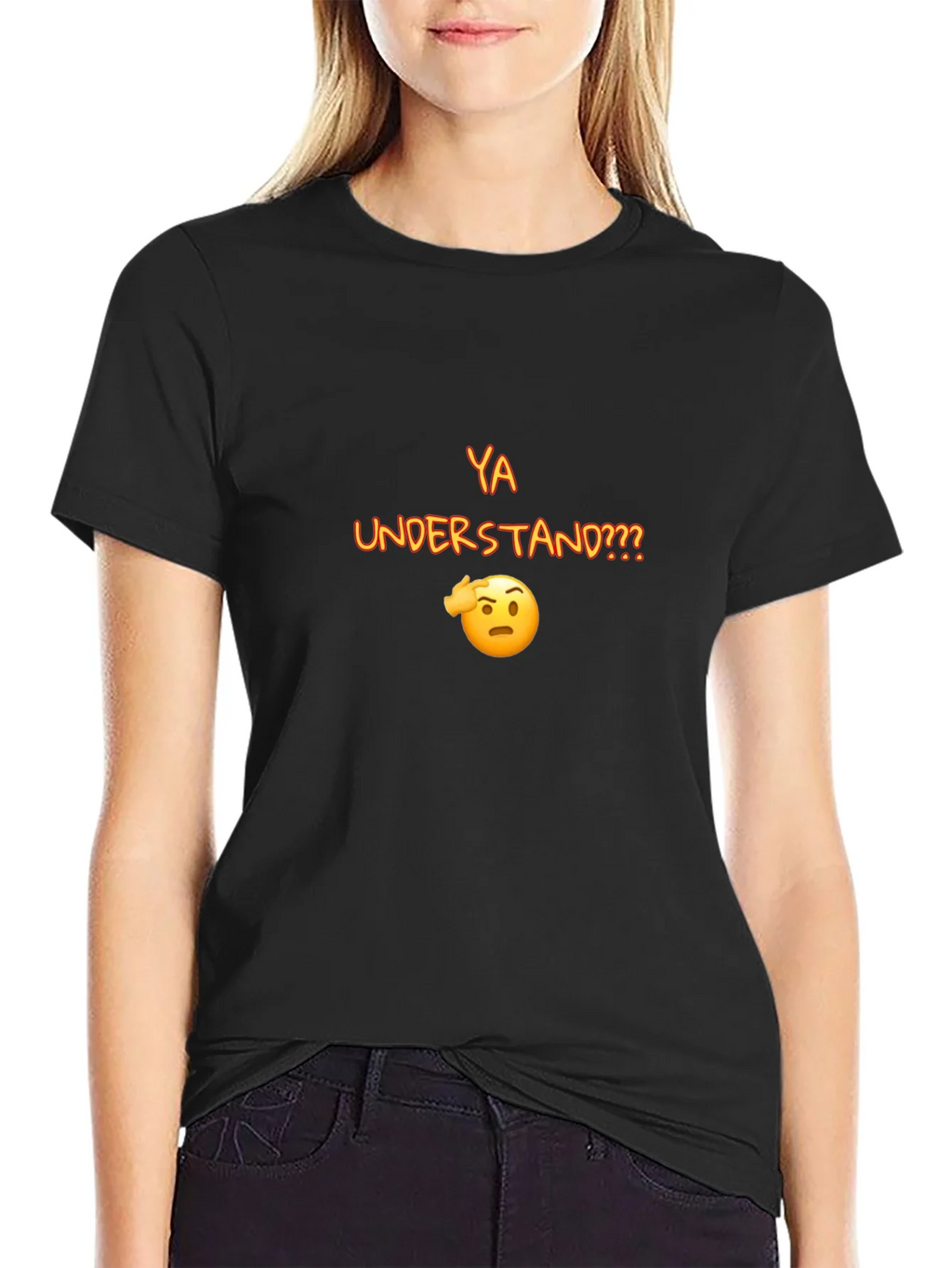 Ya Understand T-Shirt product image 1