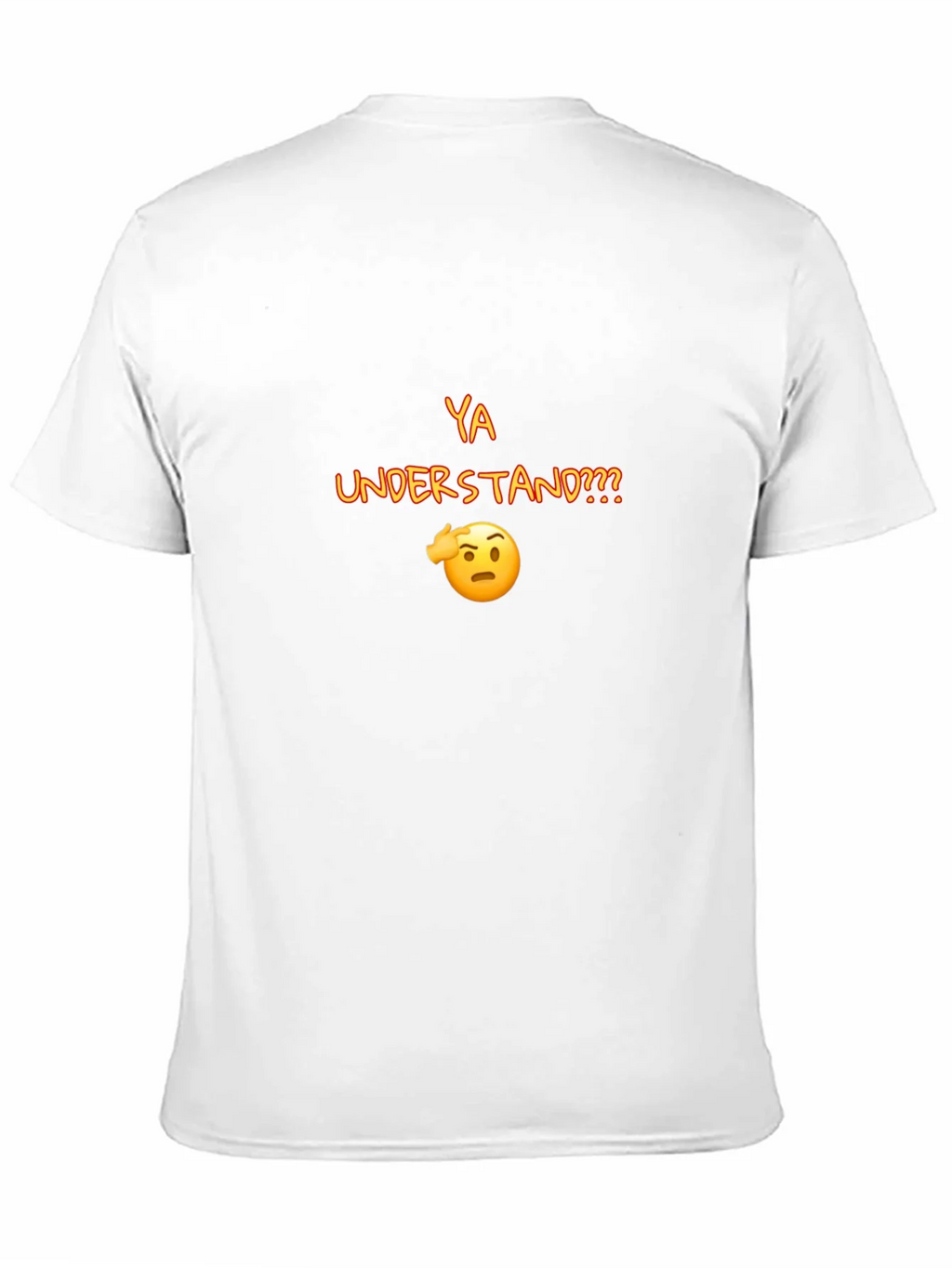Ya Understand T-Shirt product image 7
