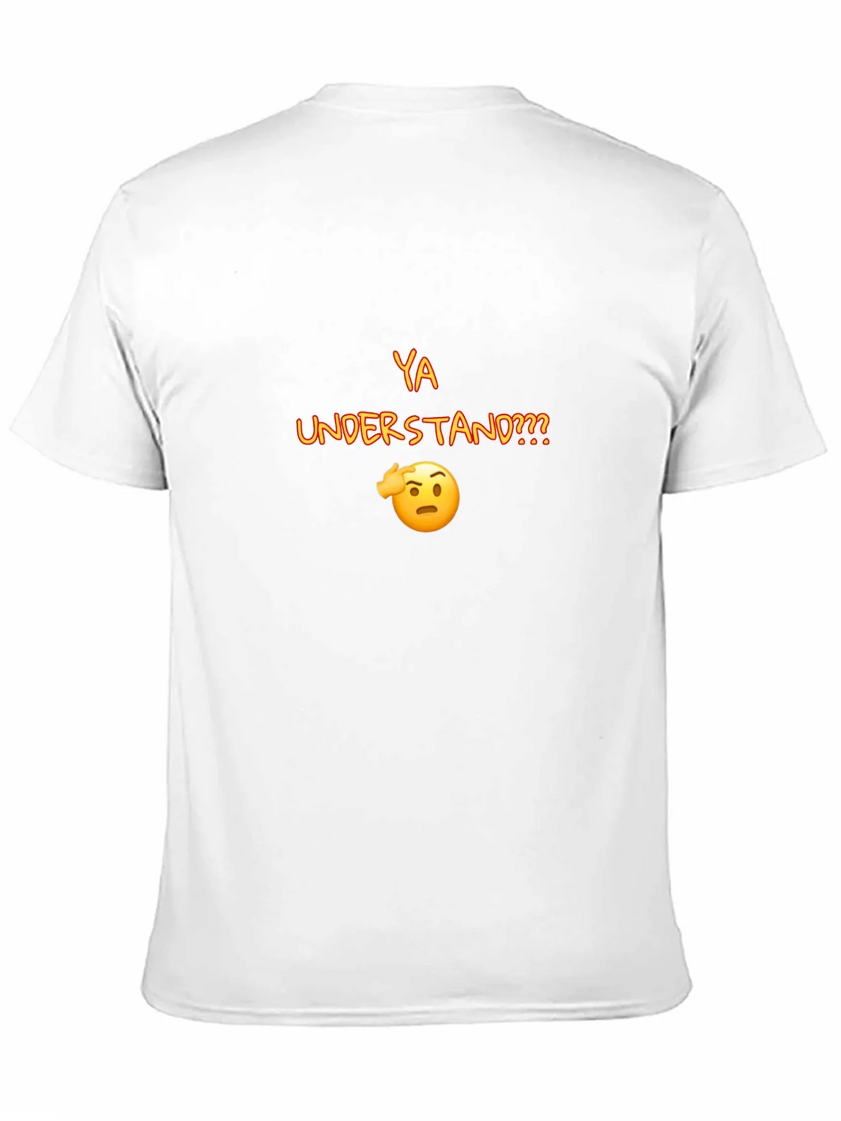 Ya Understand T-Shirt product image 7