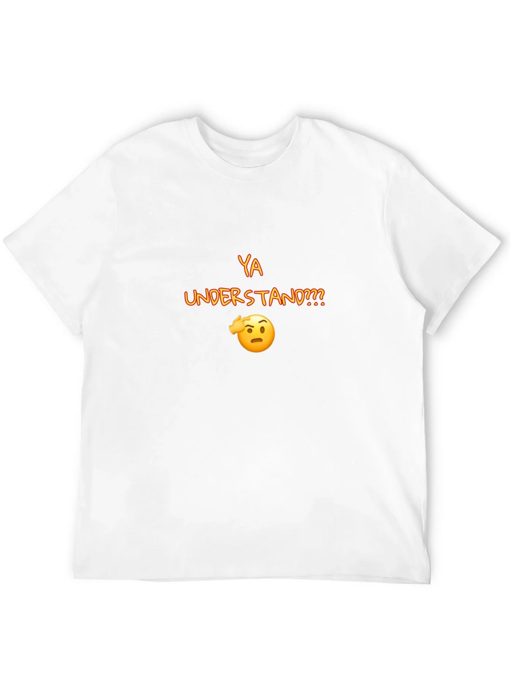 Ya Understand T-Shirt product image 8