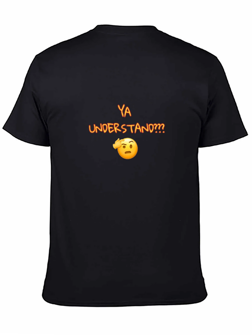 Ya Understand T-Shirt product image 3