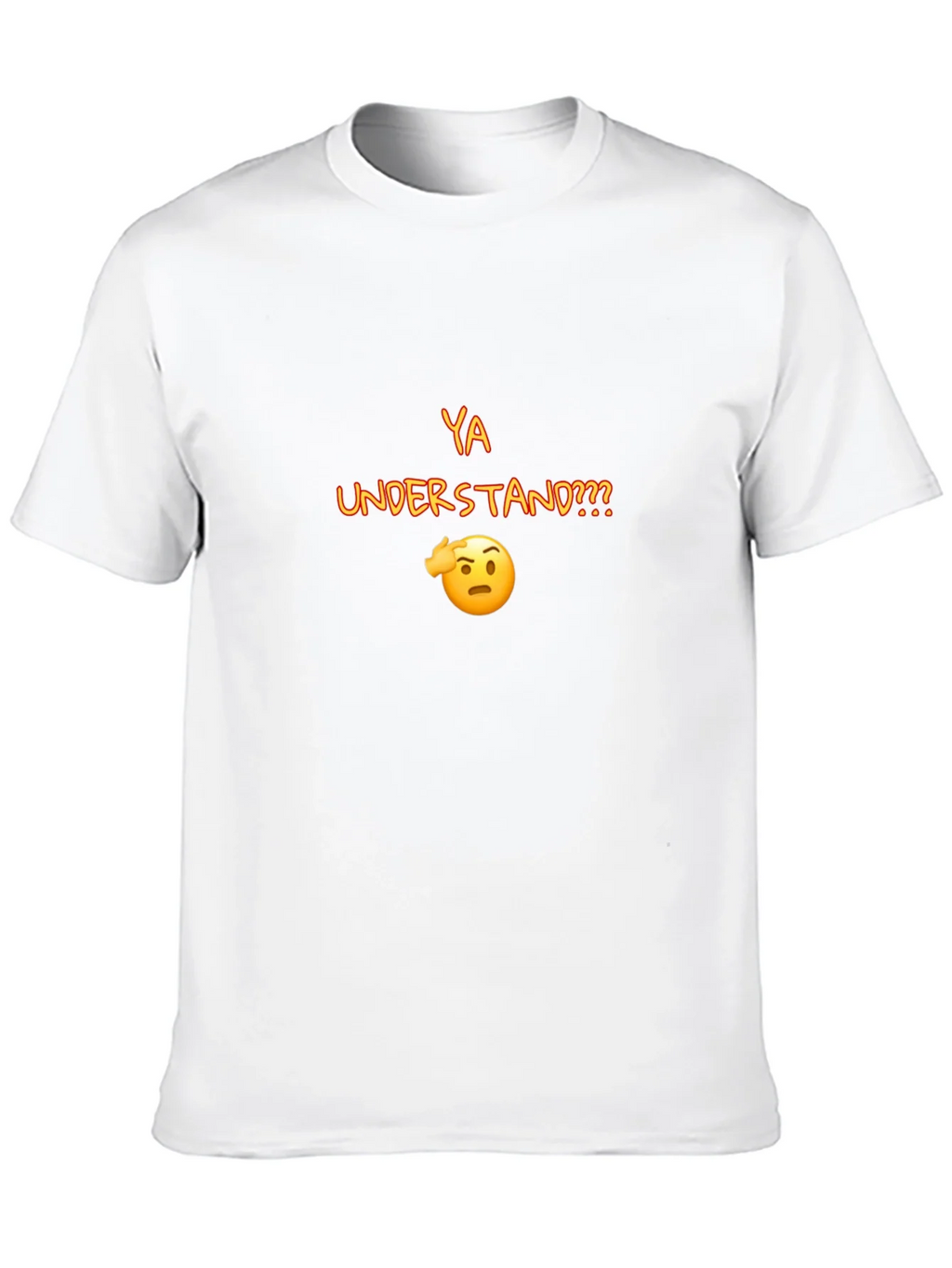 Ya Understand T-Shirt product image 6