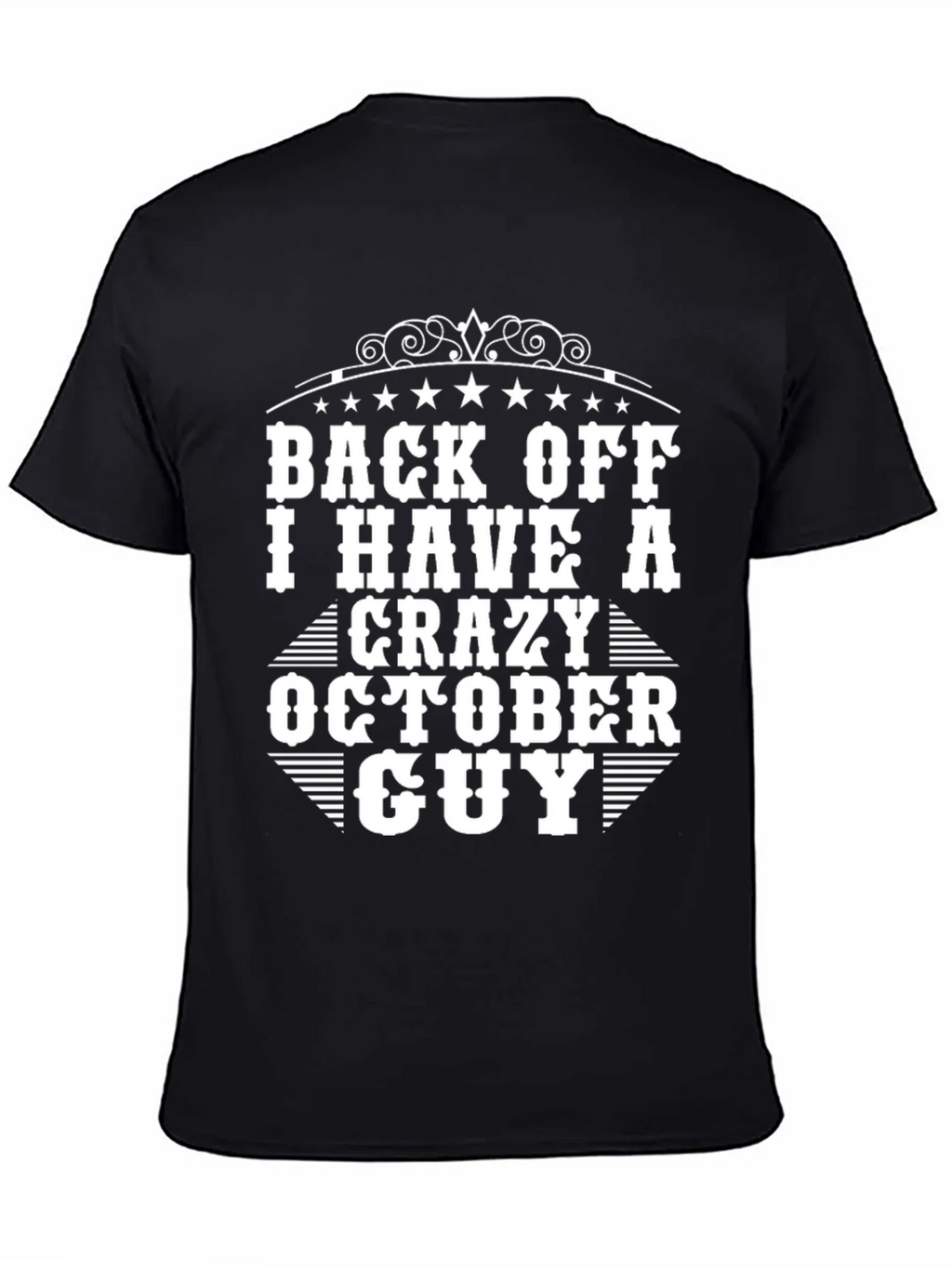 Back Off Crazy October Guy T-Shirt product image 2
