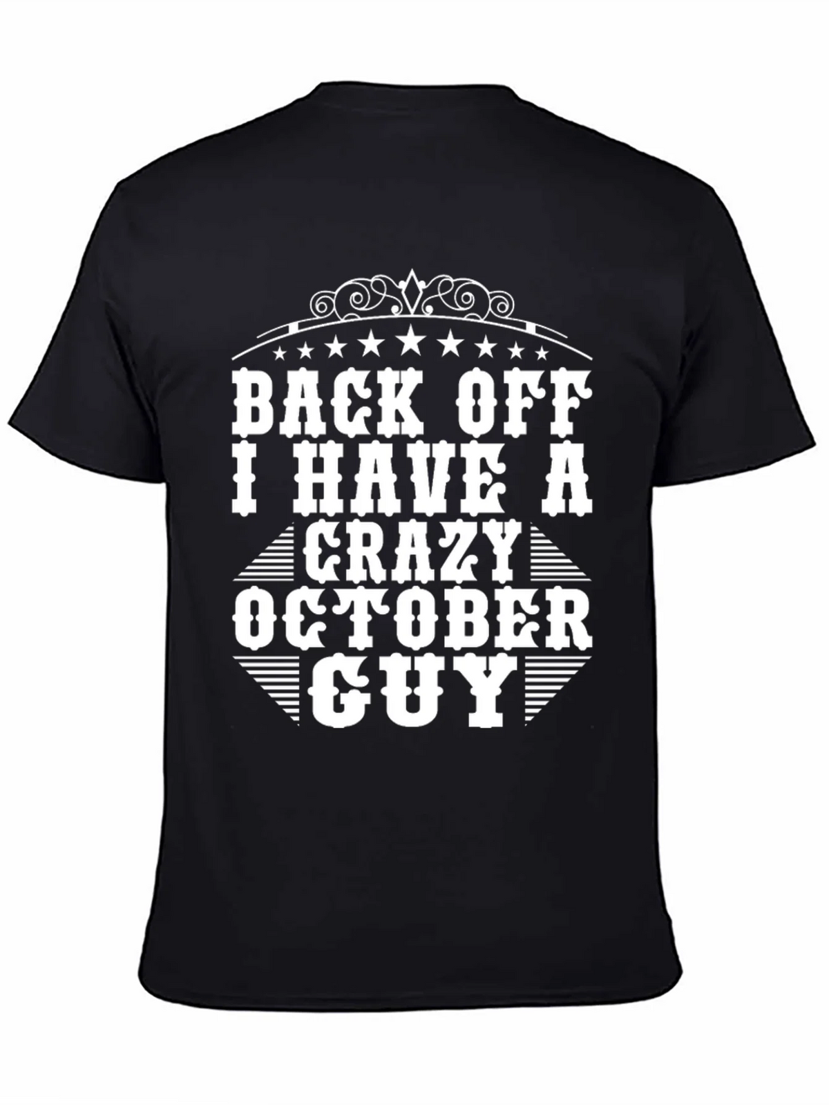 Back Off Crazy October Guy T-Shirt product image 2
