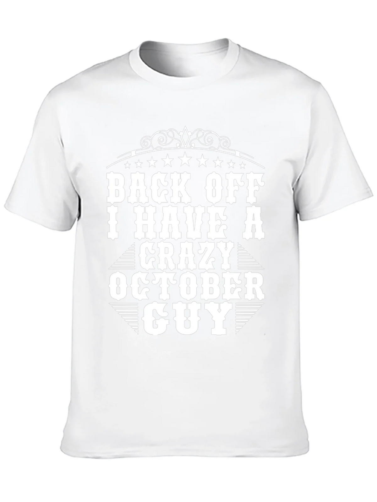 Back Off Crazy October Guy T-Shirt product image 4