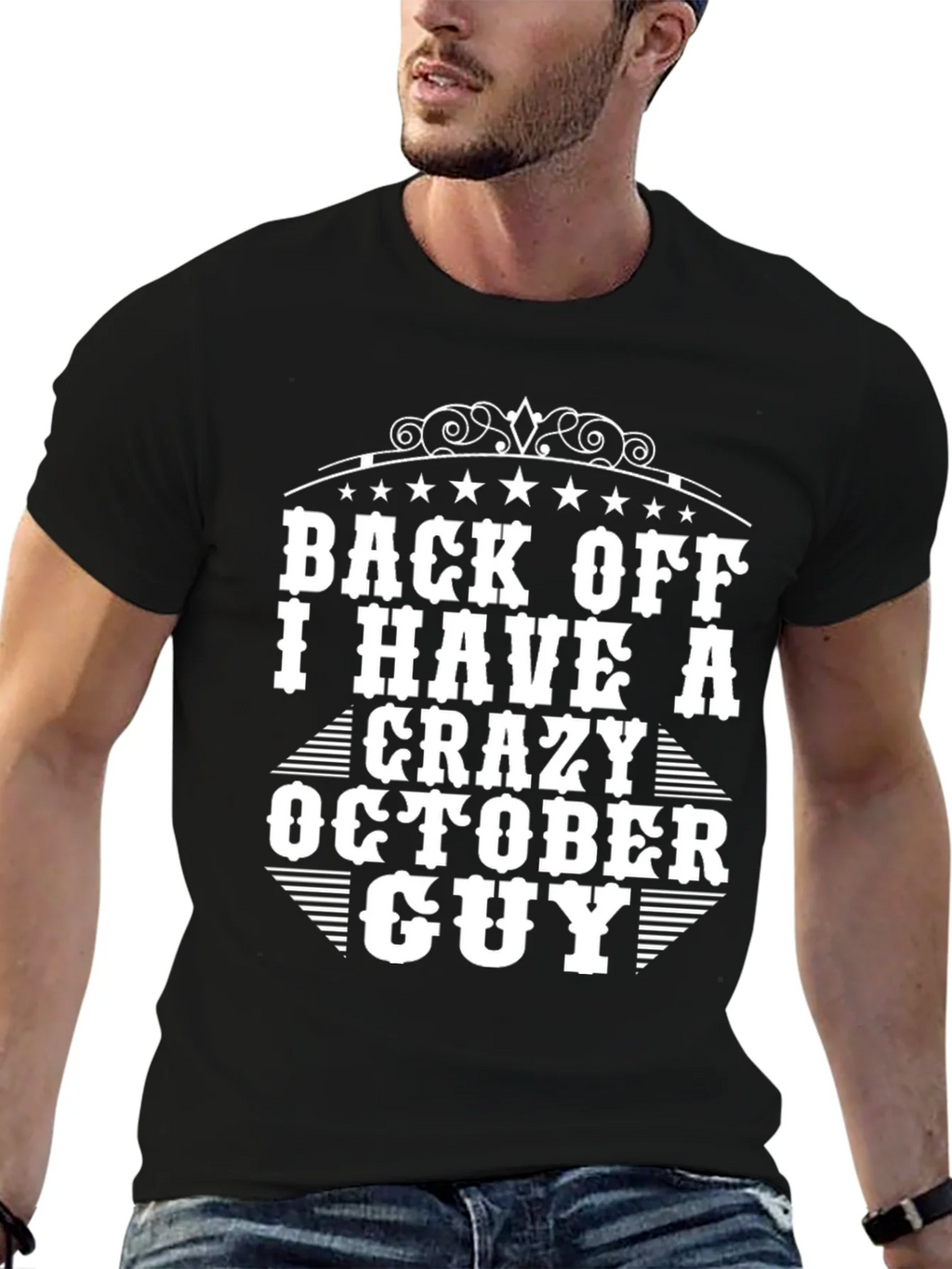 Back Off Crazy October Guy T-Shirt product image 3