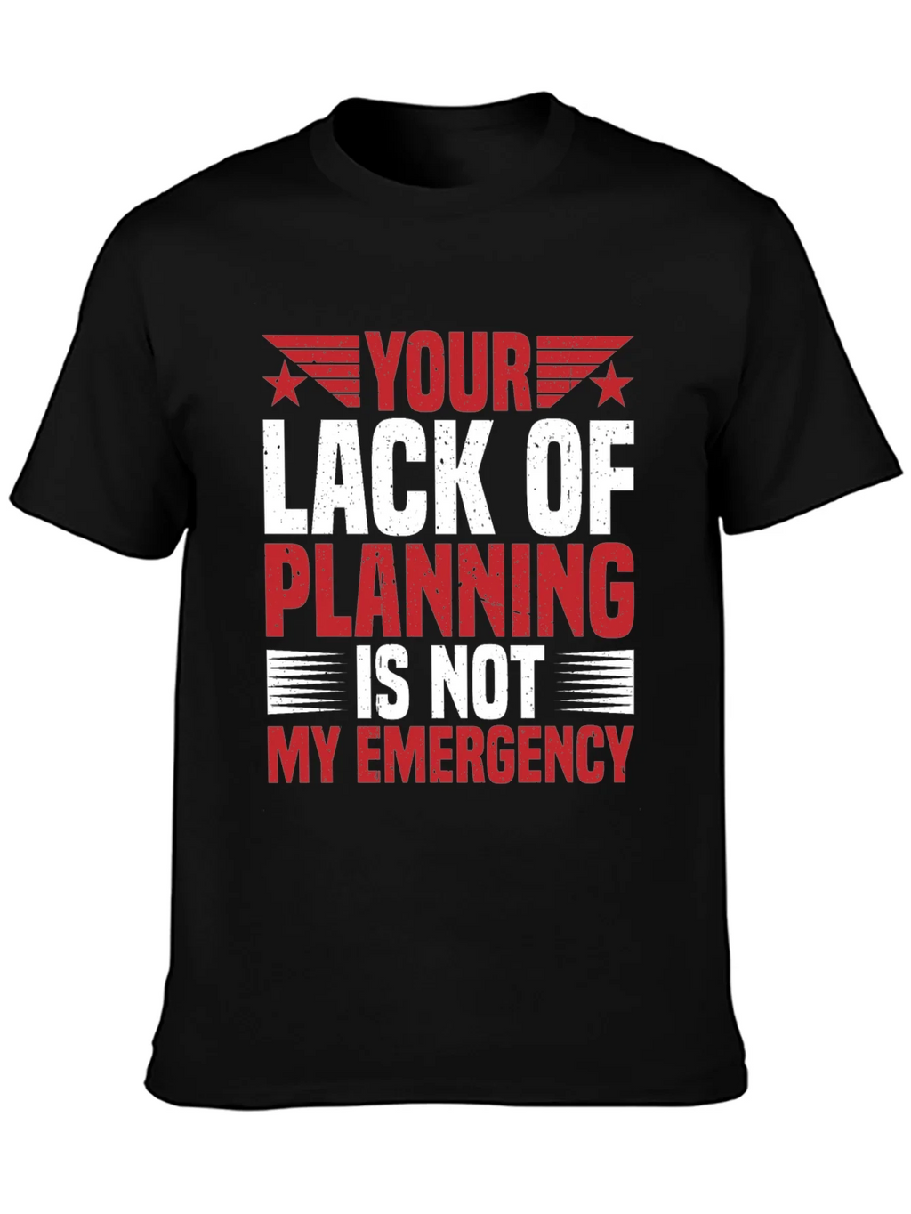 Your Lack of Planning T-Shirt - Funny Sarcastic Tee product image 2