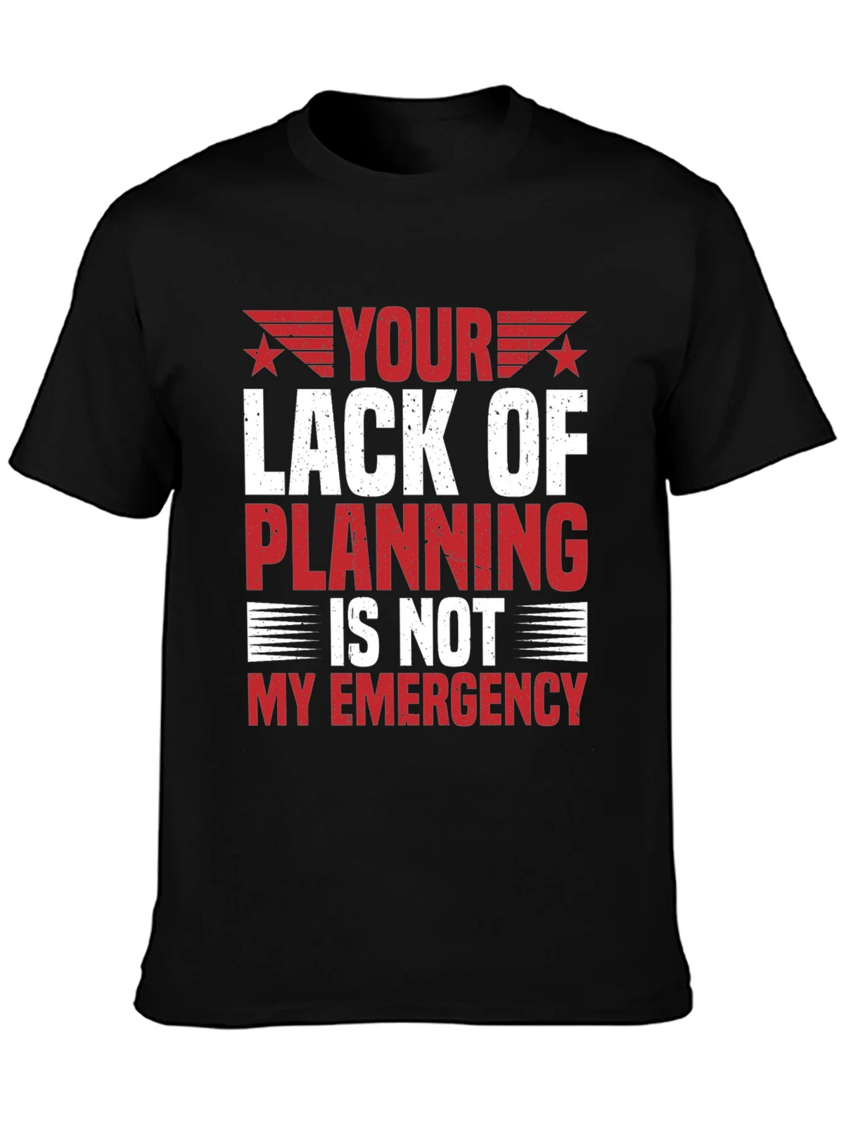 Your Lack of Planning T-Shirt - Funny Sarcastic Tee product image 2