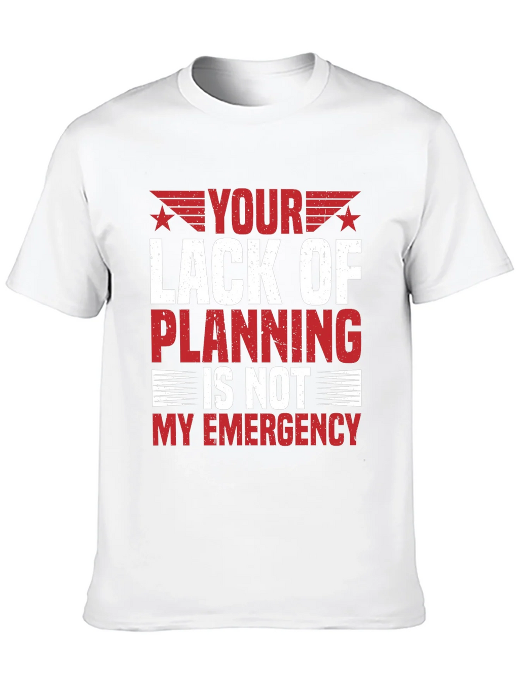 Your Lack of Planning T-Shirt - Funny Sarcastic Tee product image 8