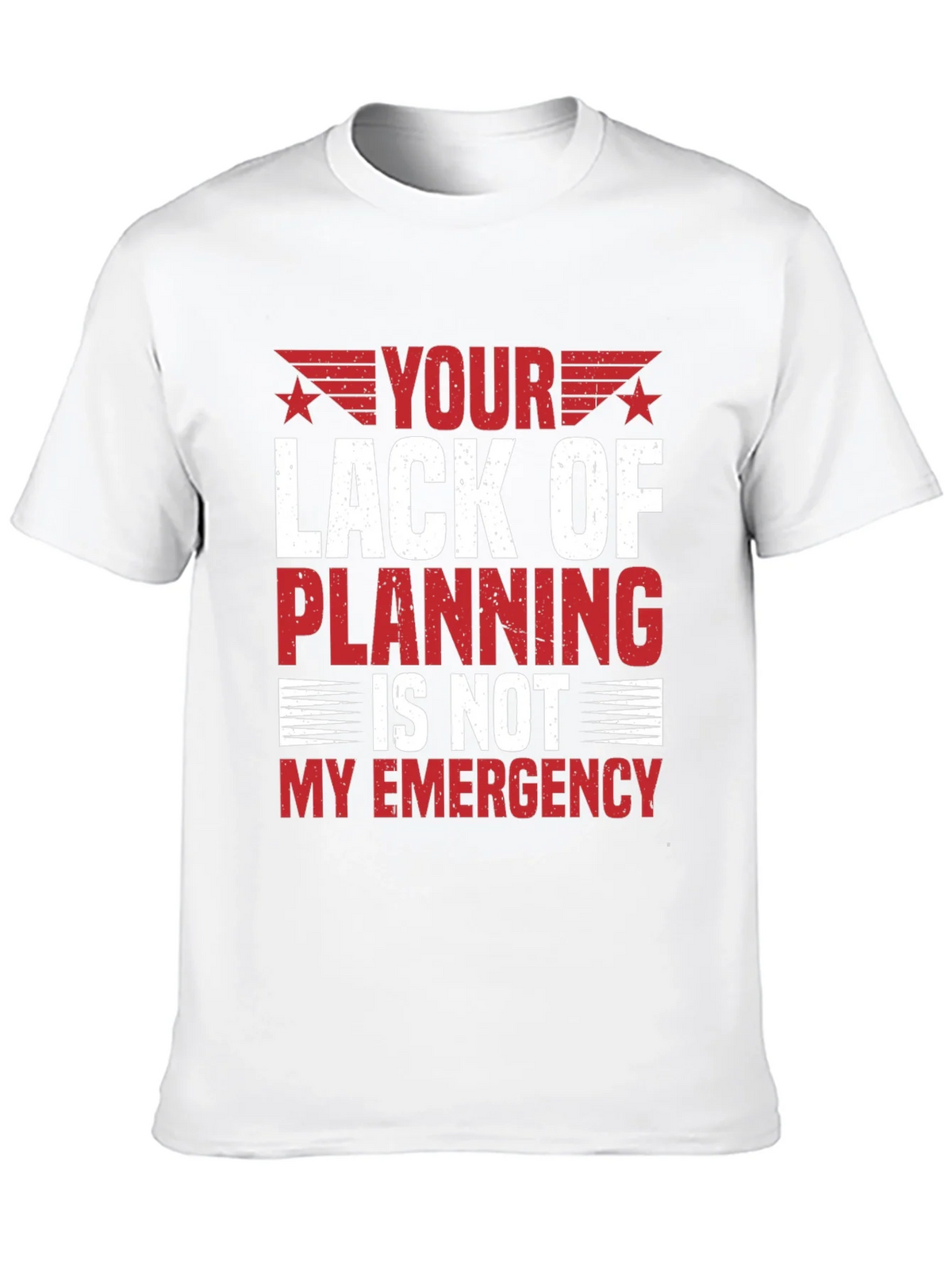 Your Lack of Planning T-Shirt - Funny Sarcastic Tee product image 8