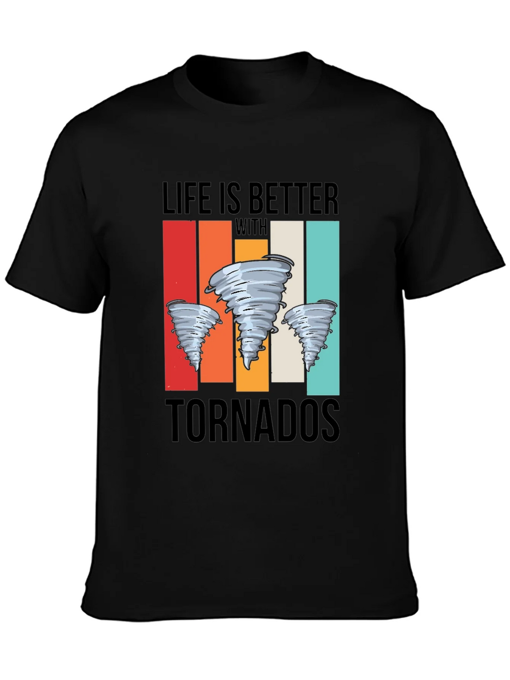 Life is Better With Tornadoes Graphic Tee product image 3