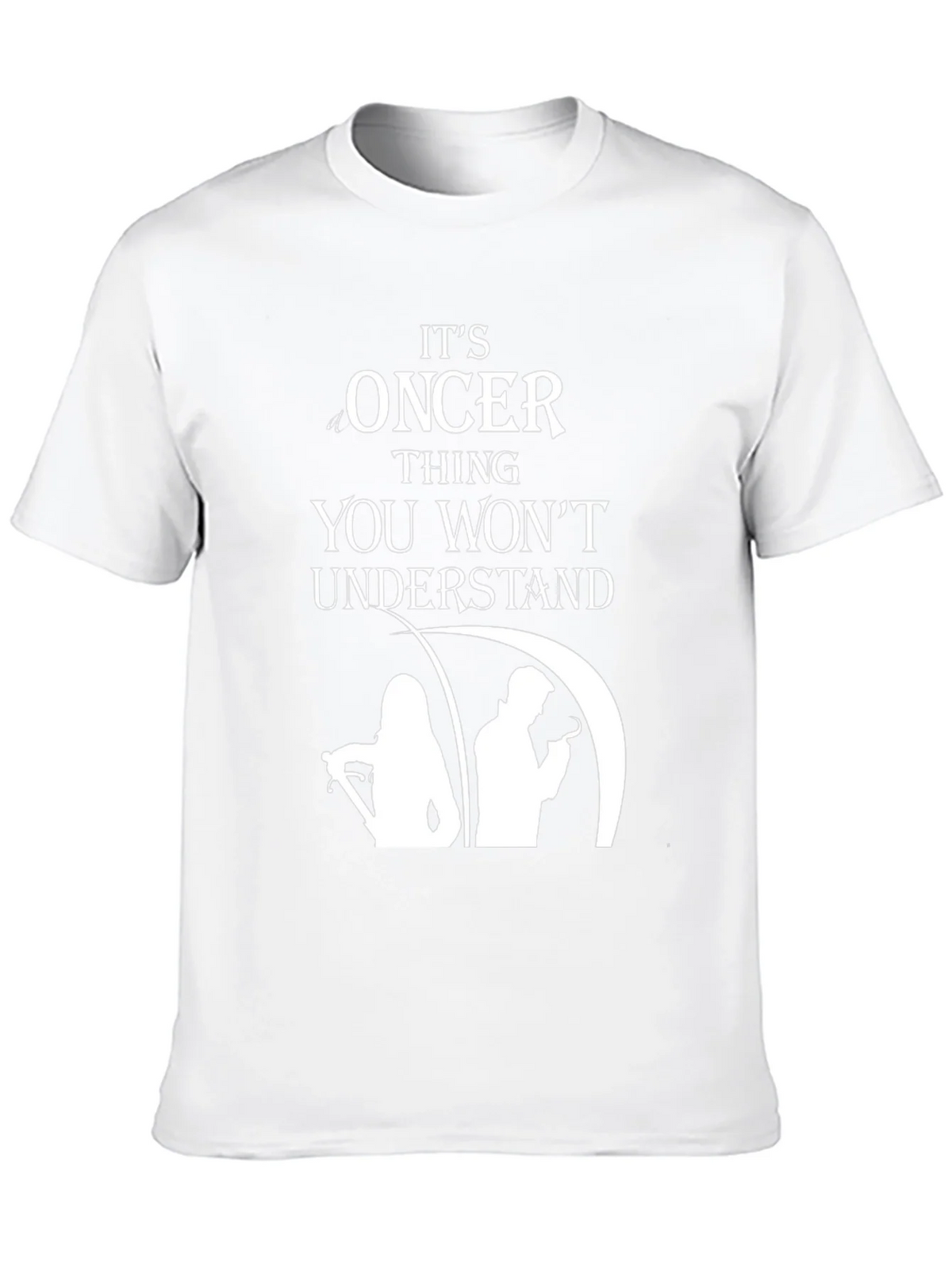 Oncer Thing You Wont Understand T-Shirt product image 9