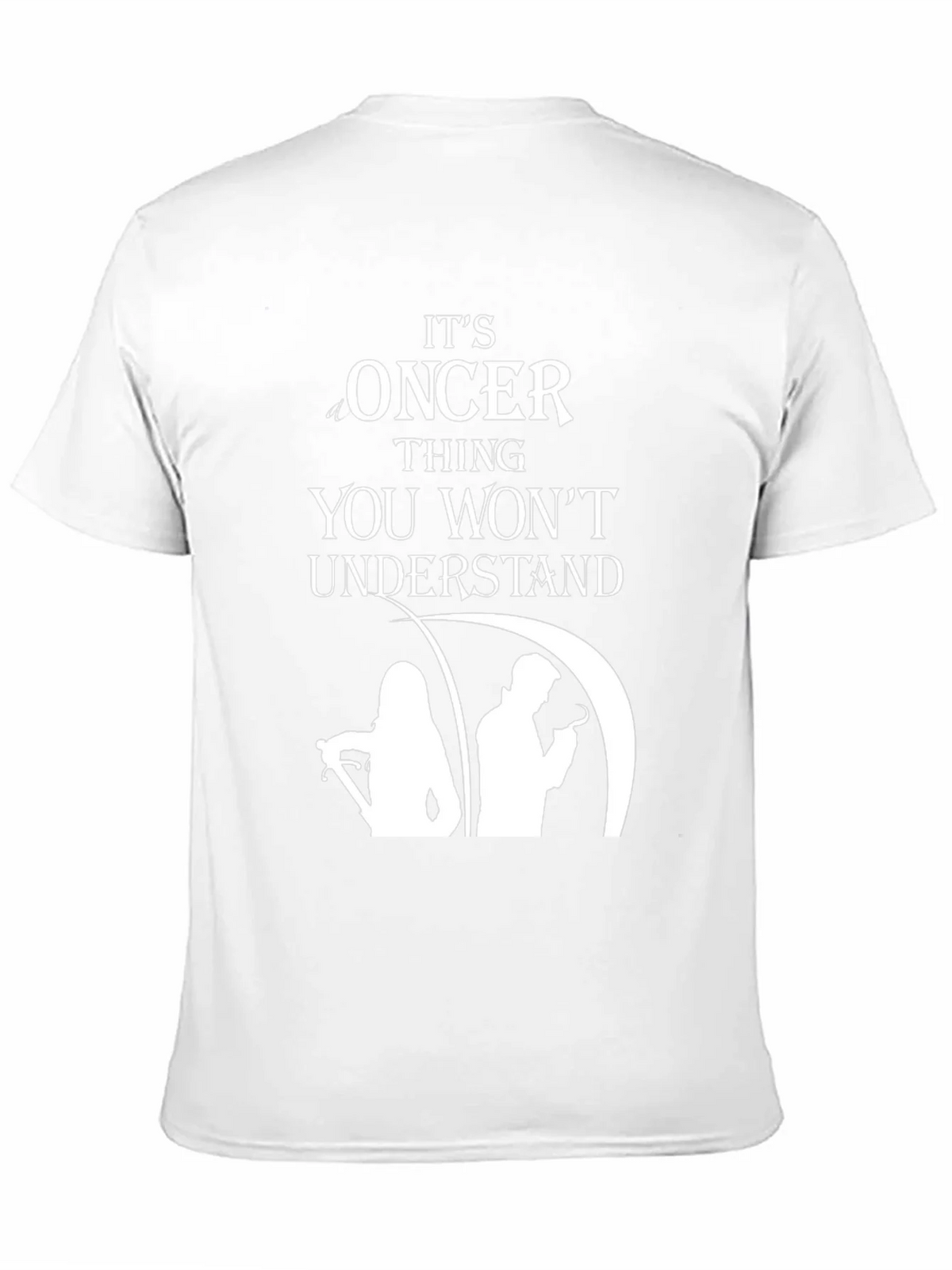 Oncer Thing You Wont Understand T-Shirt product image 10