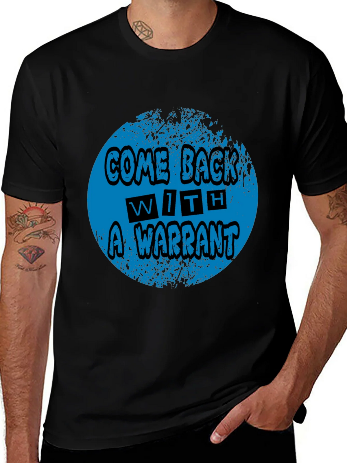 Come Back With A Warrant Graphic Tee product image 1