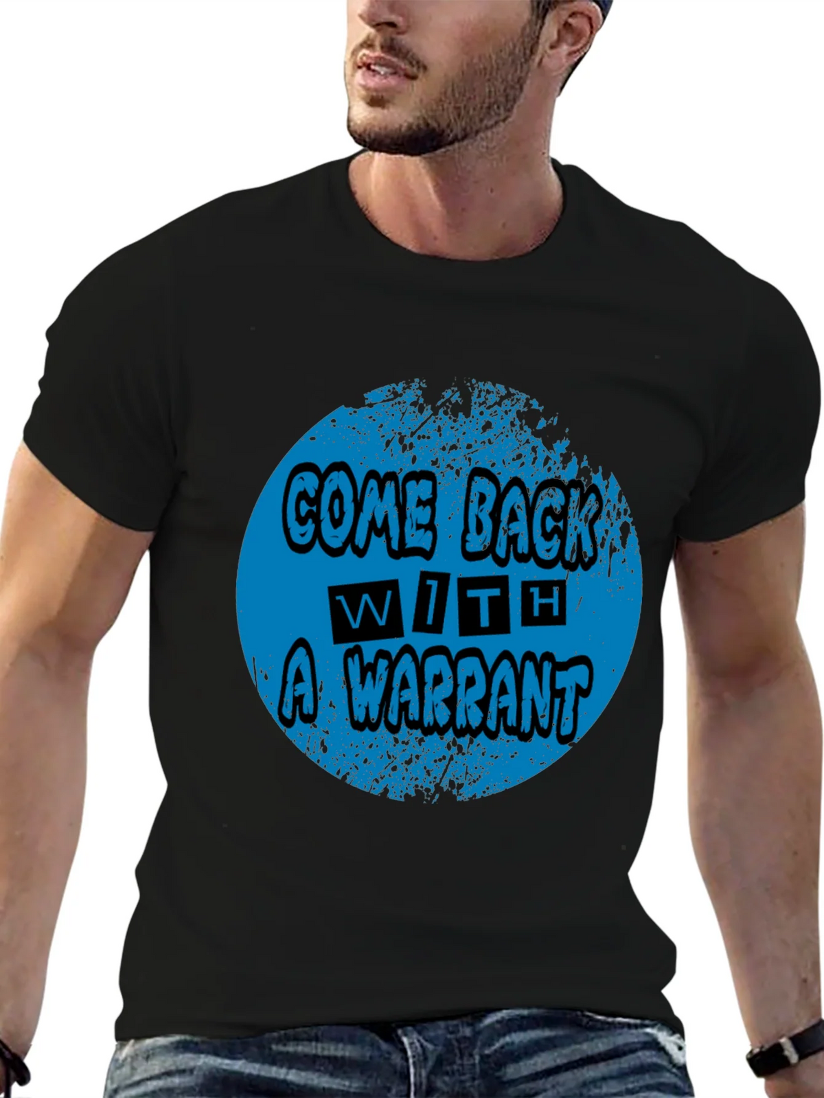 Come Back With A Warrant Graphic Tee product image 6