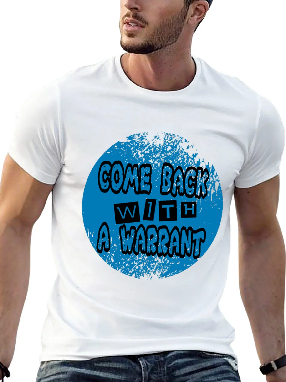 Come Back With A Warrant Graphic Tee product image 12