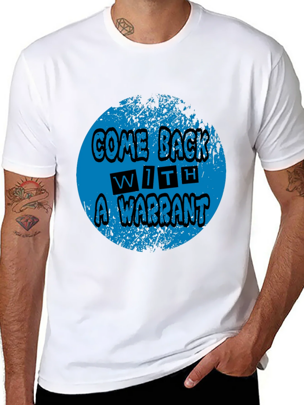 Come Back With A Warrant Graphic Tee product image 7
