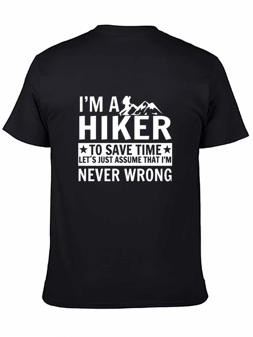 Hiker Tee: Im Never Wrong - Hiking T-Shirt product image 4