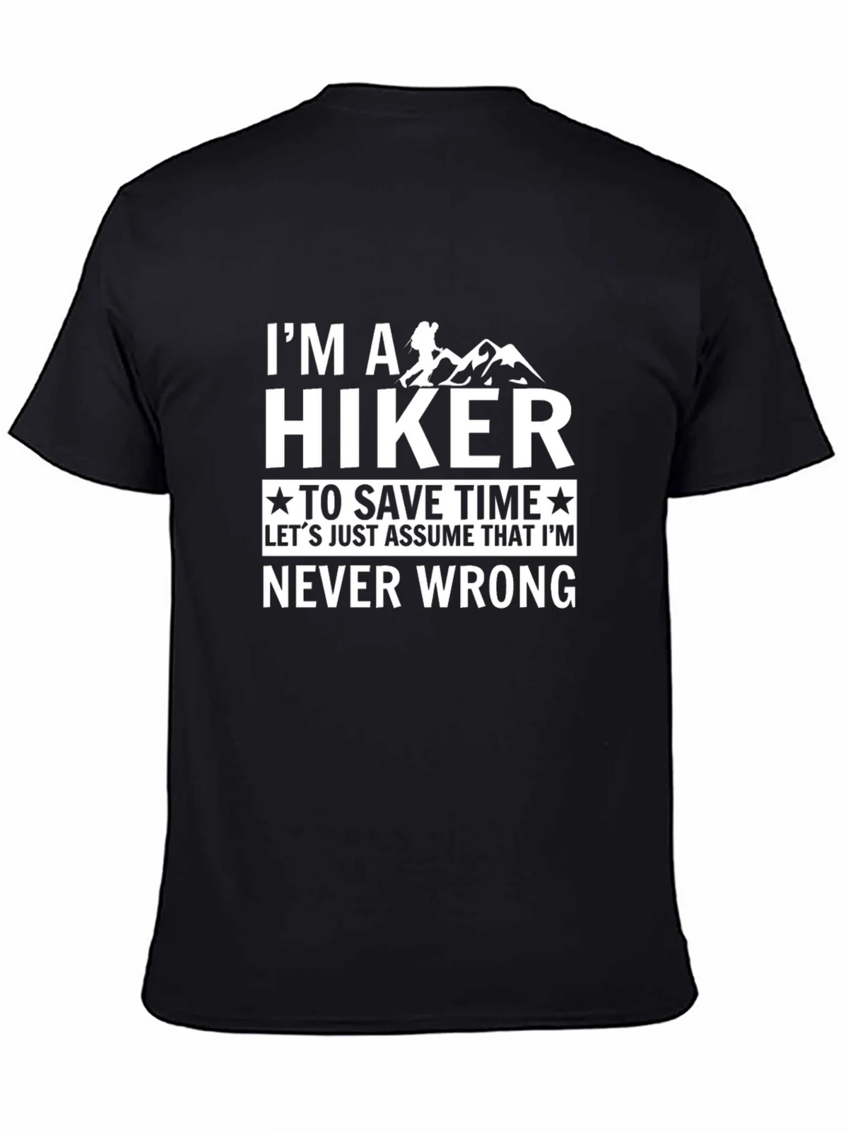 Hiker Tee: Im Never Wrong - Hiking T-Shirt product image 4
