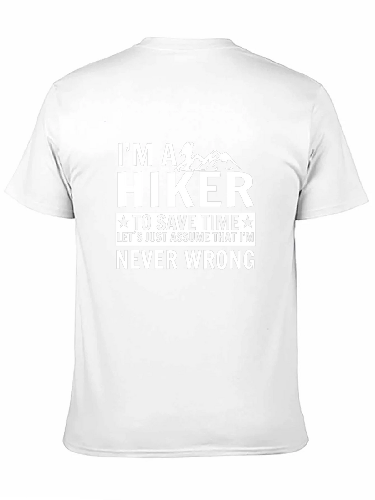 Hiker Tee: Im Never Wrong - Hiking T-Shirt product image 10