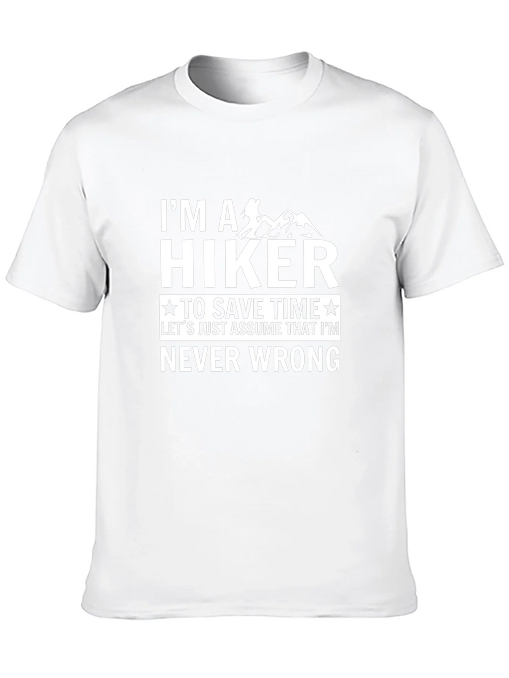 Hiker Tee: Im Never Wrong - Hiking T-Shirt product image 9