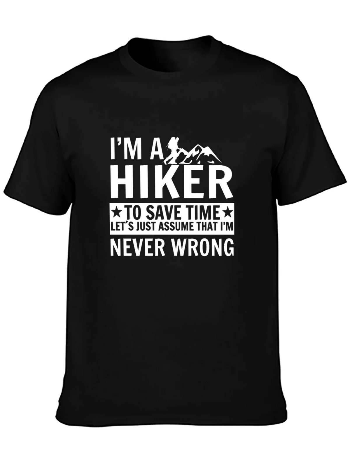 Hiker Tee: Im Never Wrong - Hiking T-Shirt product image 3