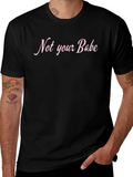 Not Your Babe Graphic T-Shirt - Unisex product image 1