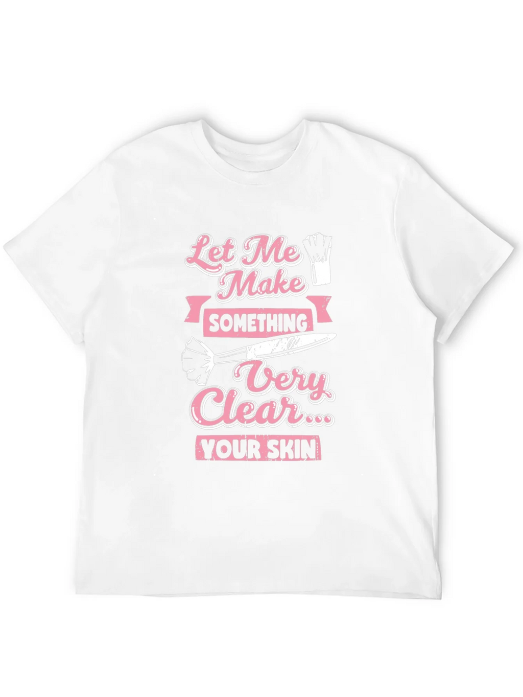 Makeup Artist T-Shirt: Let Me Make Something Very Clear product image 10
