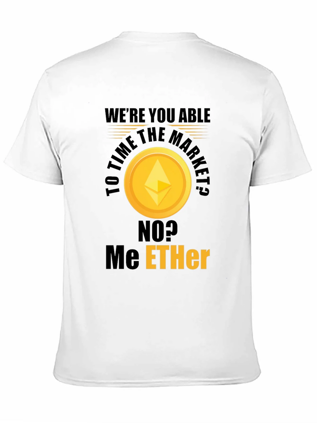 Ethereum Market T-Shirt - Crypto Humor product image 10