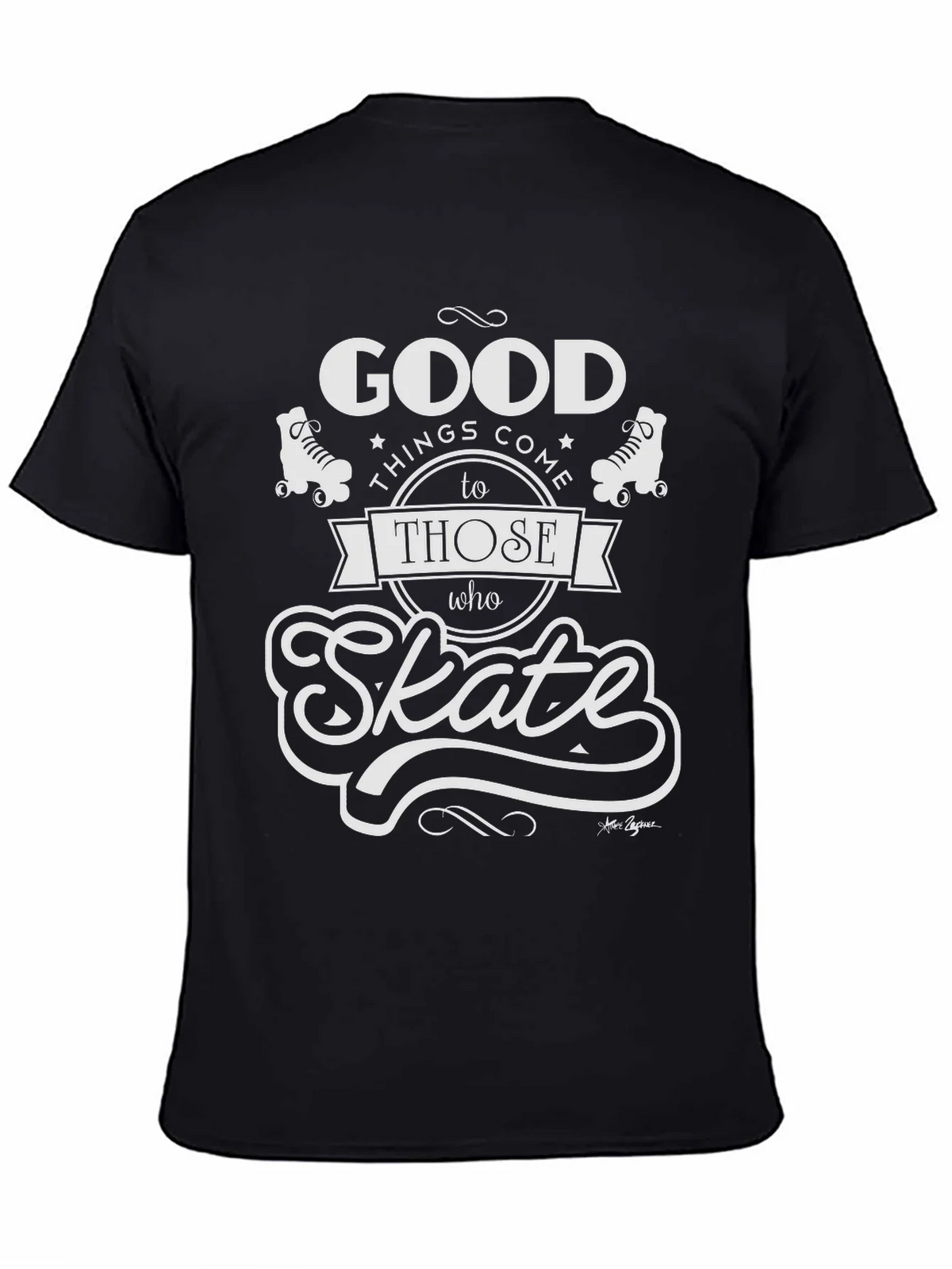 Good Things Come to Those Who Skate T-Shirt product image 4