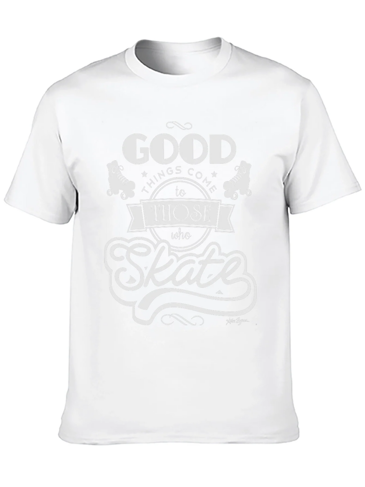 Good Things Come to Those Who Skate T-Shirt product image 9