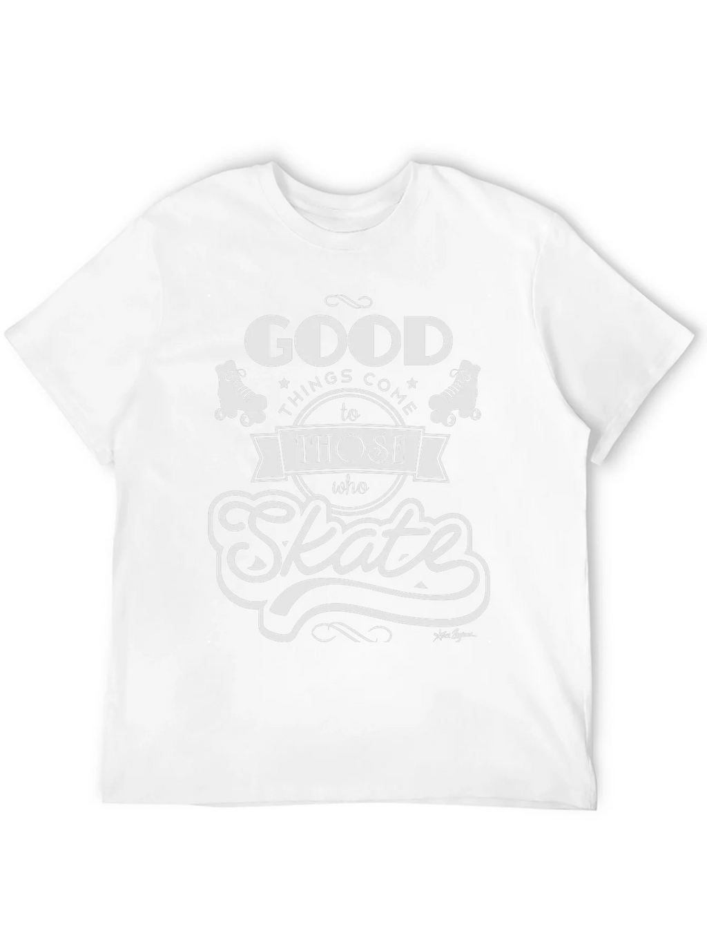 Good Things Come to Those Who Skate T-Shirt product image 11