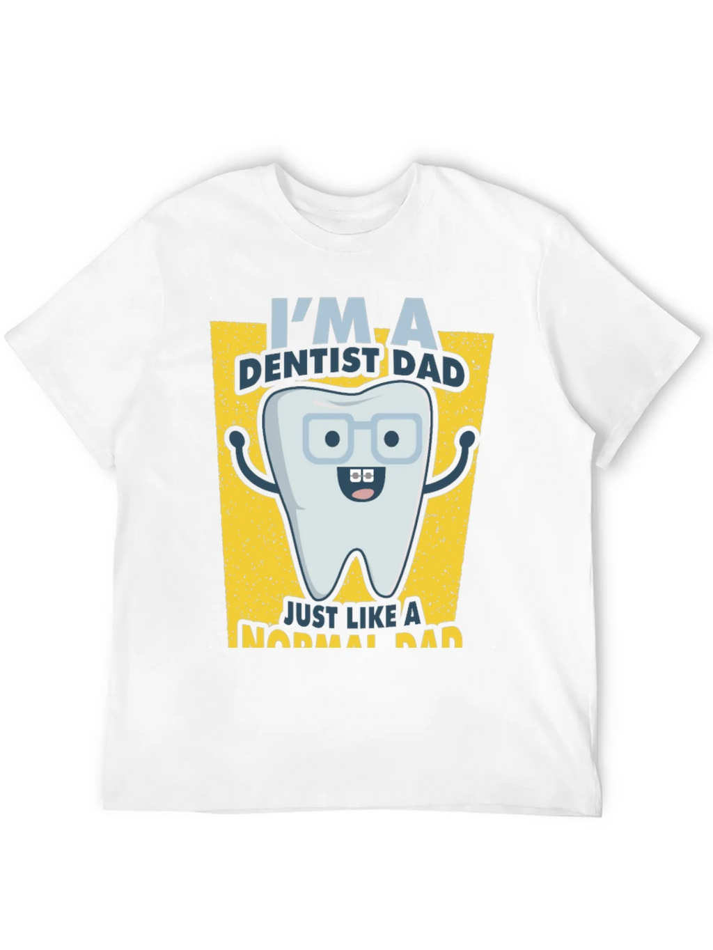 Dentist Dad T-Shirt - Just Like a Normal product image 11