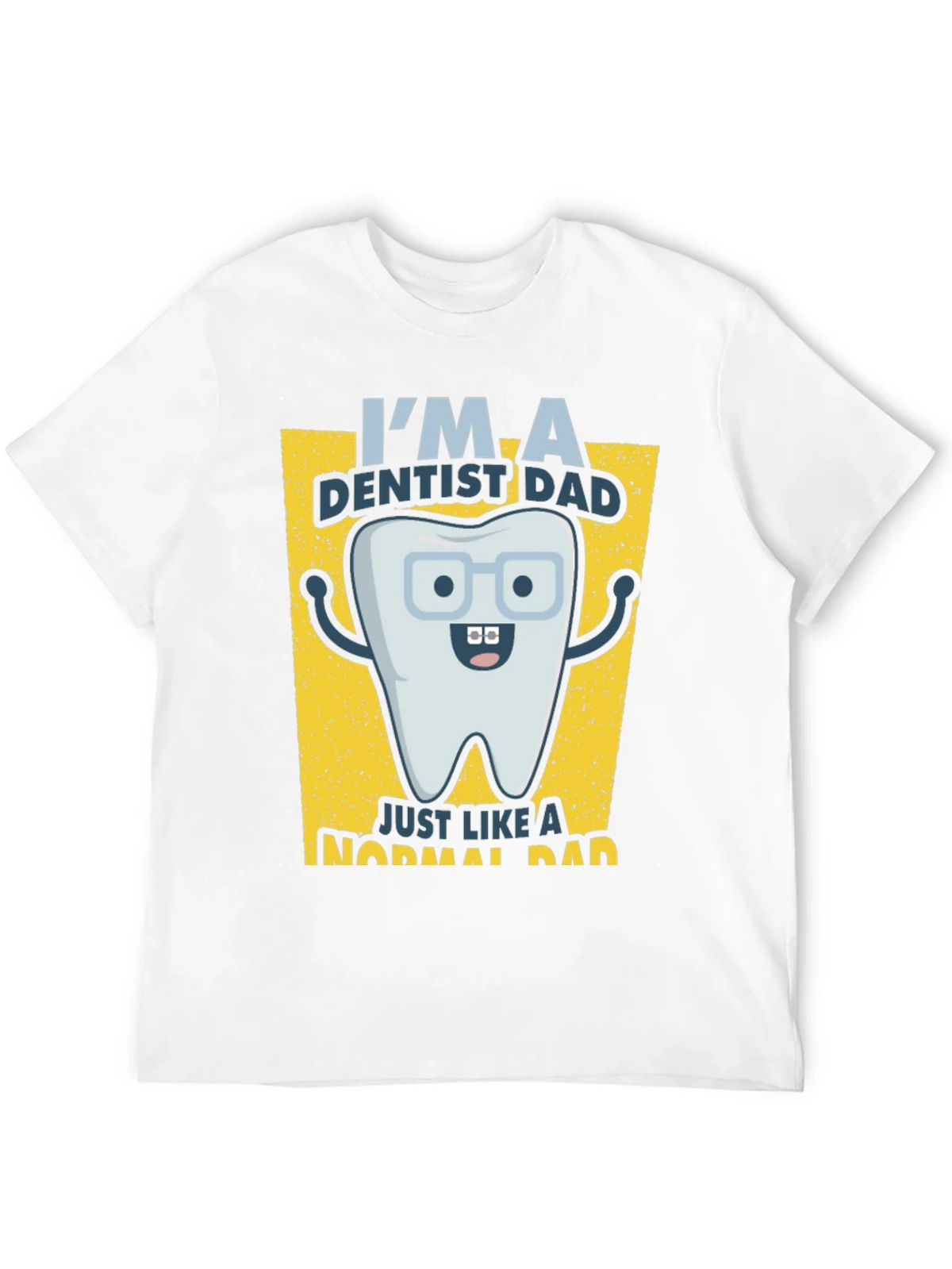 Dentist Dad T-Shirt - Just Like a Normal product image 11