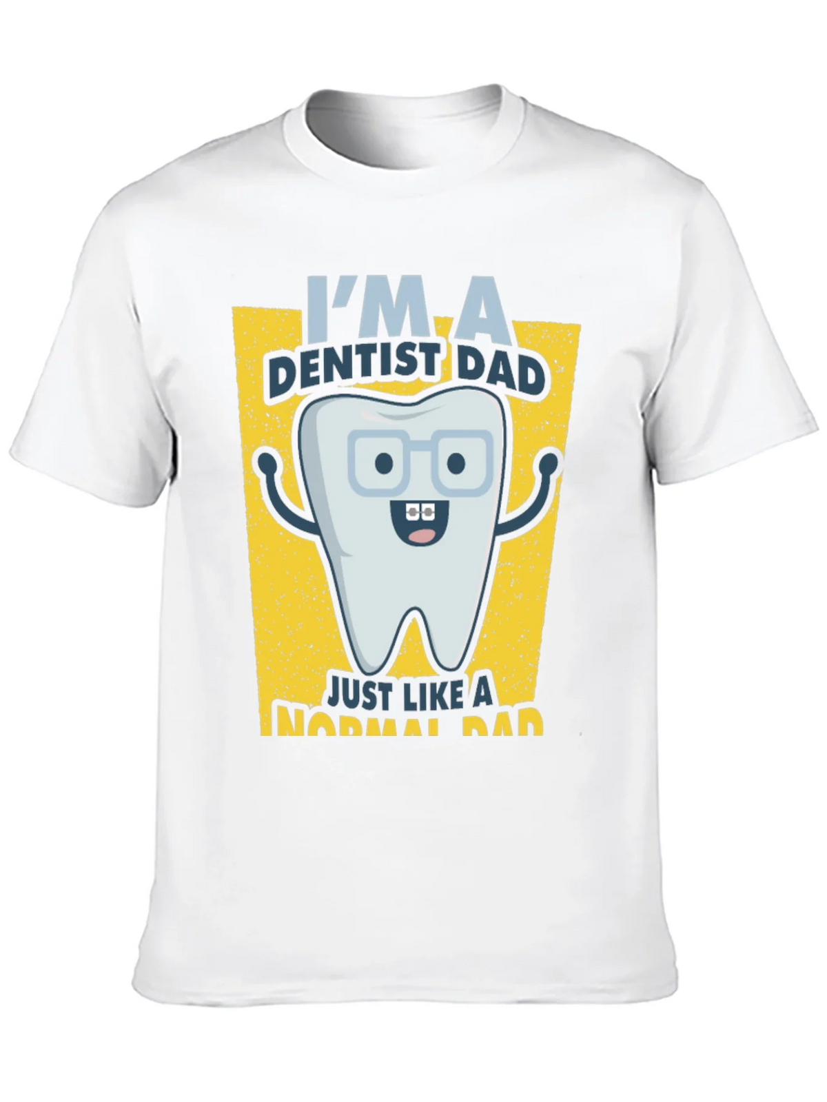 Dentist Dad T-Shirt - Just Like a Normal product image 9