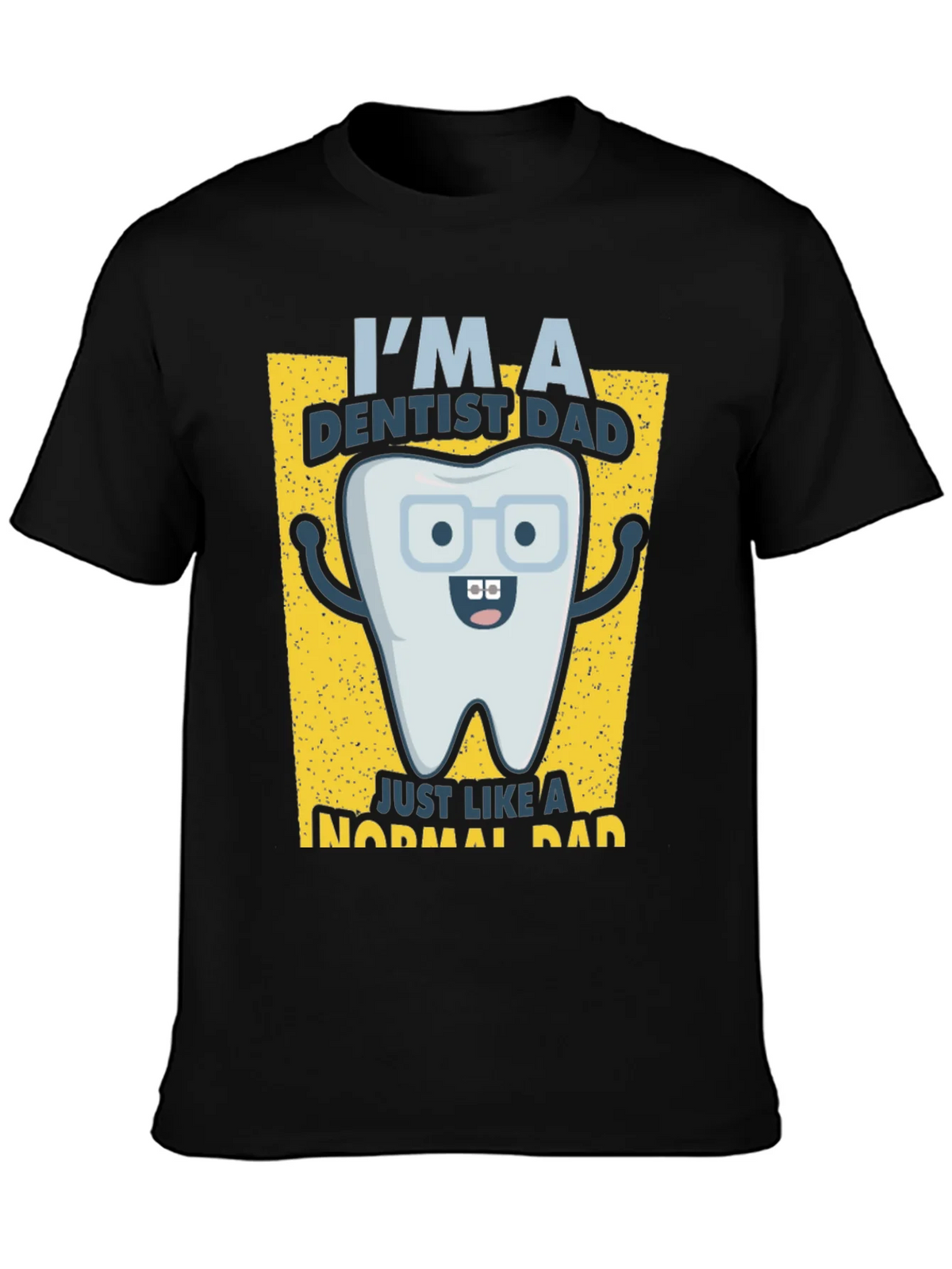 Dentist Dad T-Shirt - Just Like a Normal product image 3