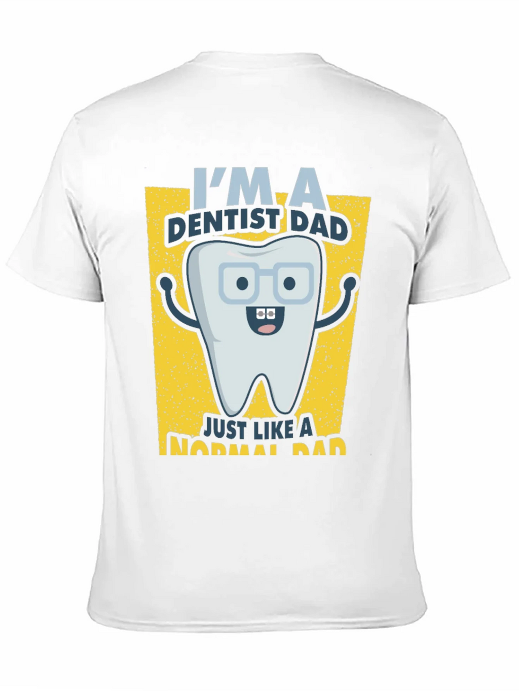 Dentist Dad T-Shirt - Just Like a Normal product image 10