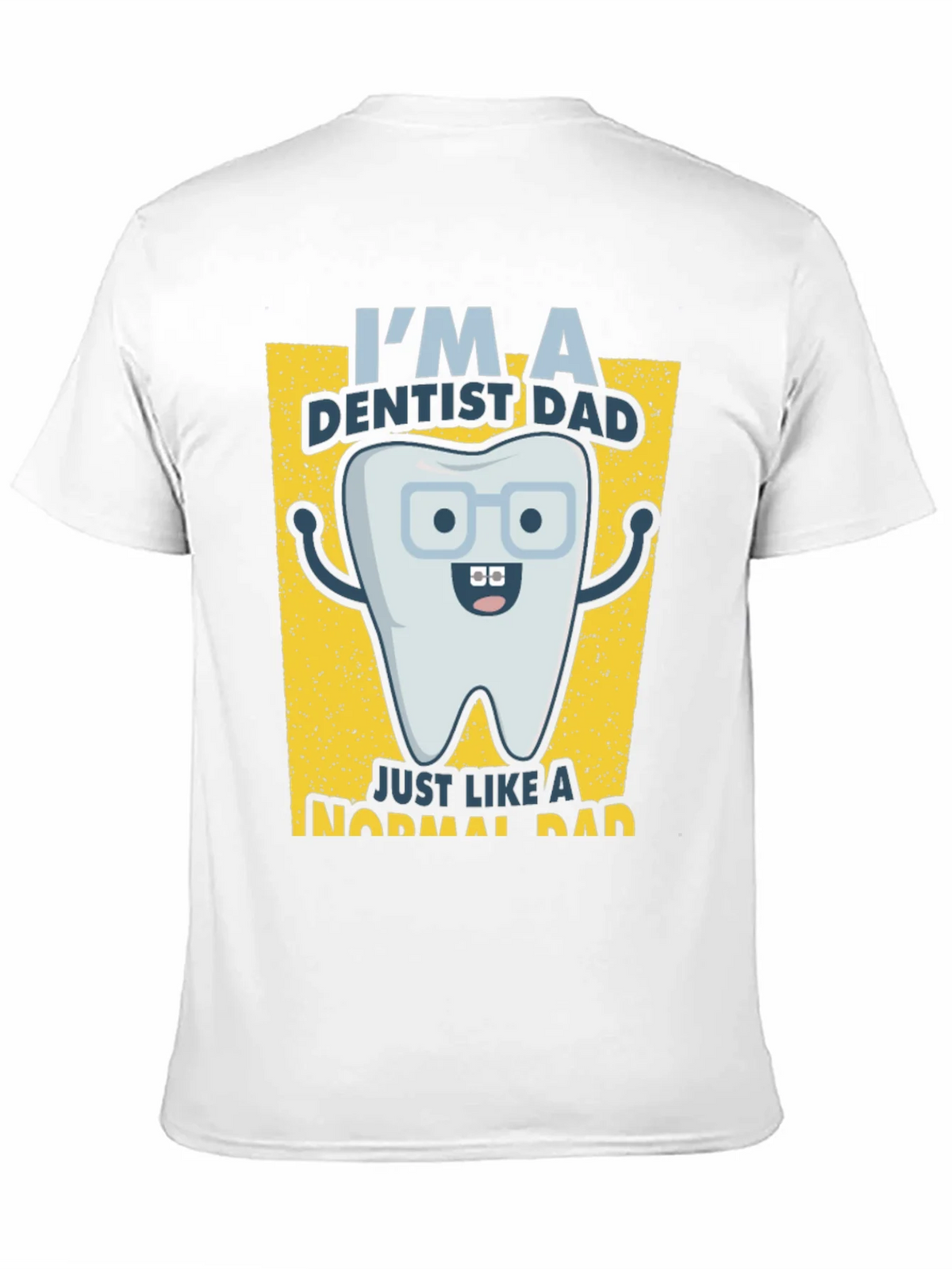 Dentist Dad T-Shirt - Just Like a Normal product image 10