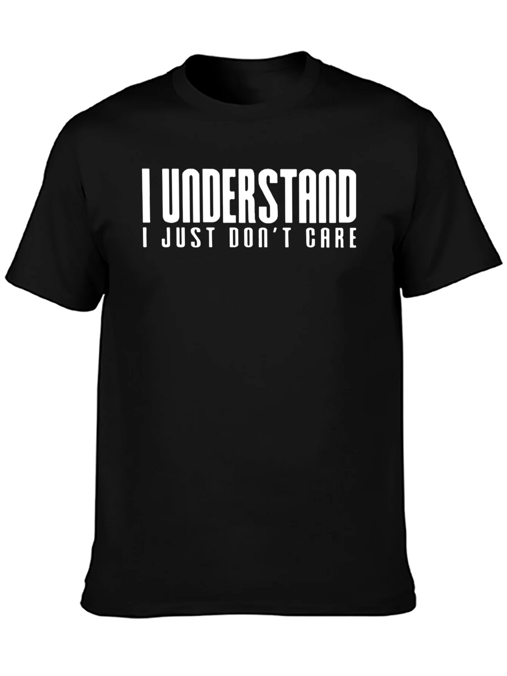 Funny I Understand I Just Dont Care Graphic T-Shirt product image 3