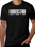 Funny I Understand I Just Dont Care Graphic T-Shirt product image 1