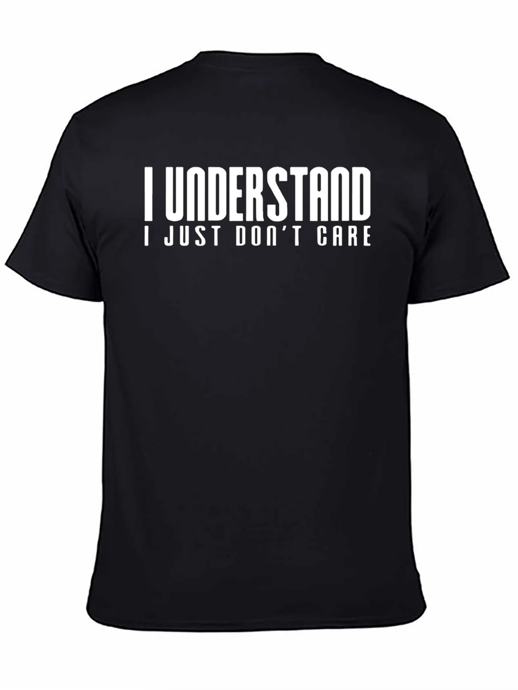 Funny I Understand I Just Dont Care Graphic T-Shirt product image 4