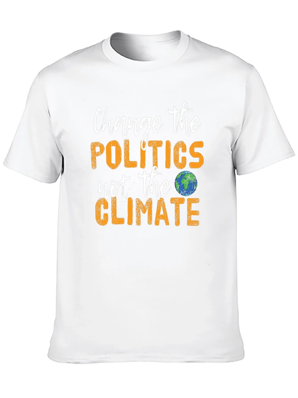 Change Politics Not Climate T-Shirt product image 9