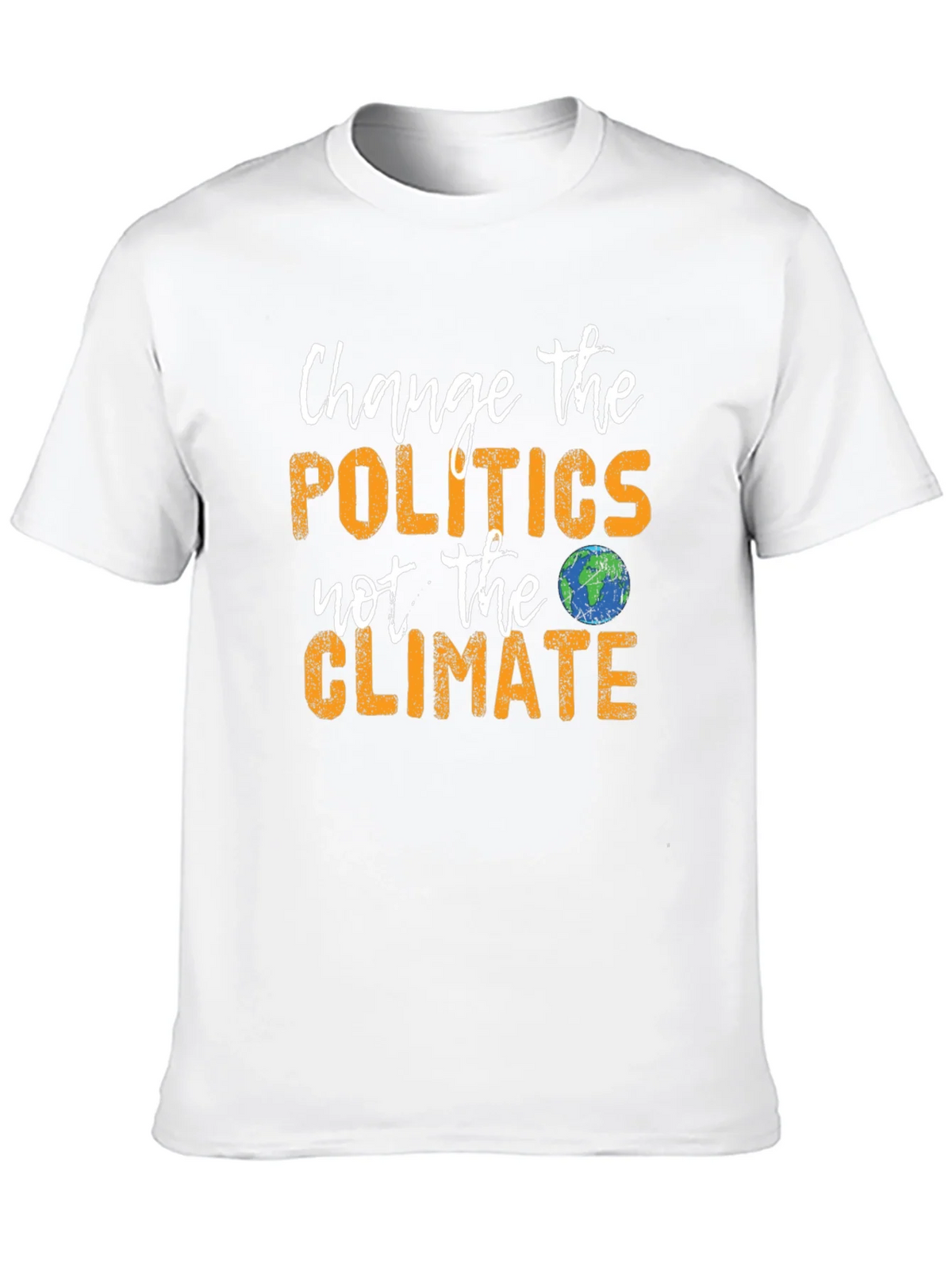 Change Politics Not Climate T-Shirt product image 9