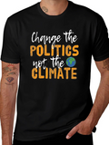 Change Politics Not Climate T-Shirt product image 1